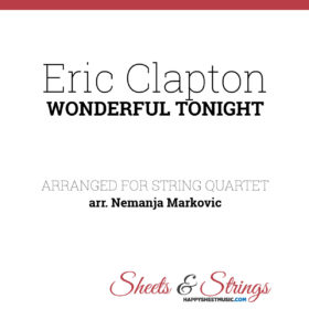Eric Clapton - Wonderful Tonight - Sheet Music for String Quartet - Music Arrangement for String Quartet