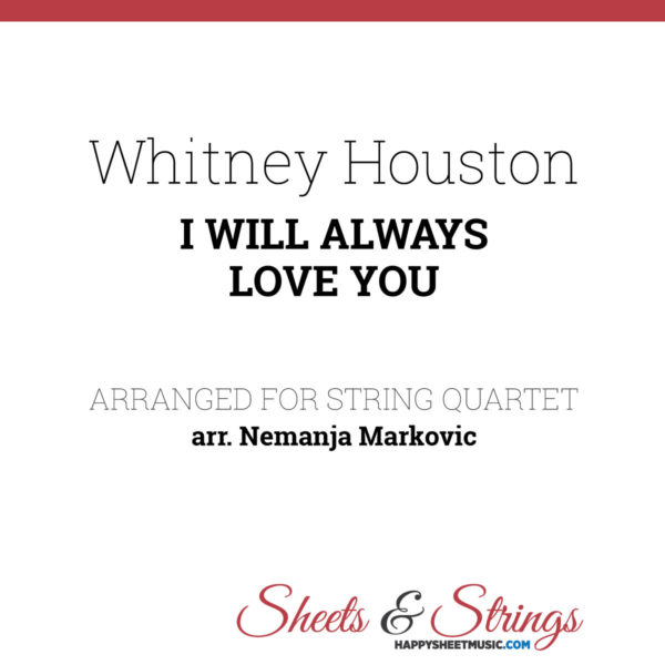 Whitney Houston - I Will Always Love You - Sheet Music for String Quartet - Music Arrangement for String Quartet