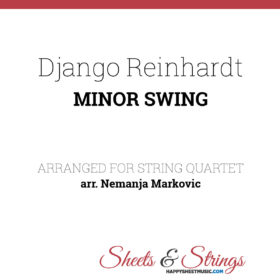 Django Reinhardt ft. Stephane Grappelli - Minor Swing - Sheet Music for String Quartet - Music Arrangement for String Quartet
