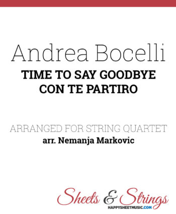Andrea Bocelli - Time To Say Goodbye ( Con Te Partiro ) - Sheet Music for String Quartet - Music Arrangement for String Quartet